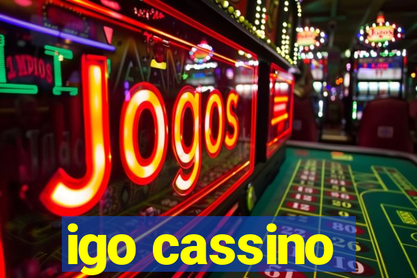 igo cassino
